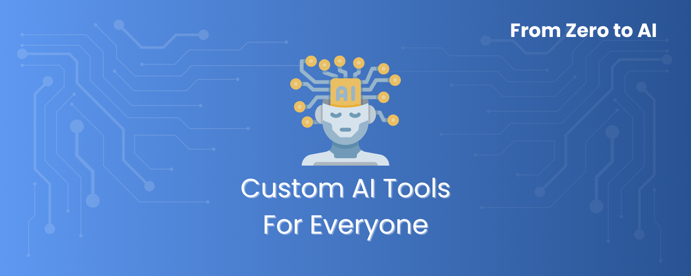 Product: Custom AI Tool Development