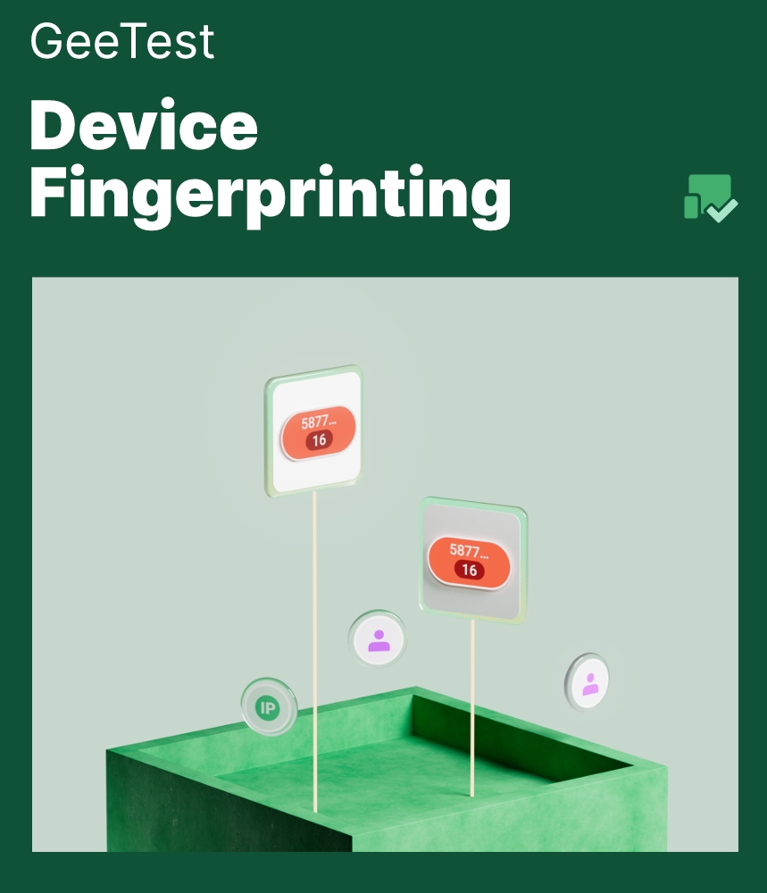 Product: GeeTest Device Fingerprinting