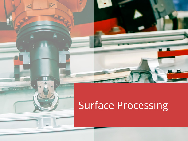 UseCase: Surface Processing and Finishing